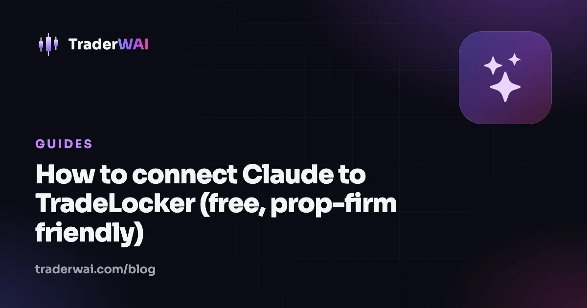 How to connect Claude to TradeLocker (free, prop-firm friendly)